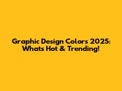 Graphic Design Colors 2025: What's Hot & Trending!