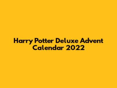 Harry Potter Deluxe Advent Calendar 2022