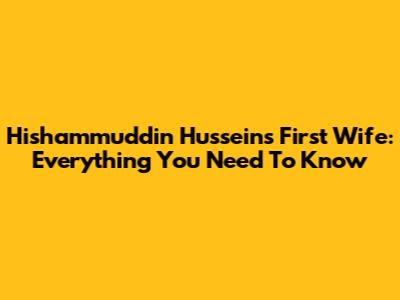 Hishammuddin Hussein's First Wife: Everything You Need To Know