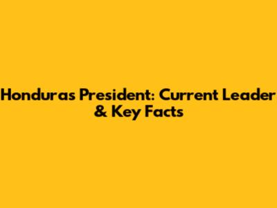 Honduras' President: Current Leader & Key Facts