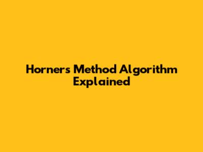 Horner's Method Algorithm Explained