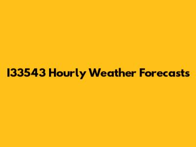 I33543 Hourly Weather Forecasts