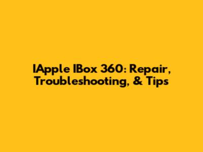IApple IBox 360: Repair, Troubleshooting, & Tips