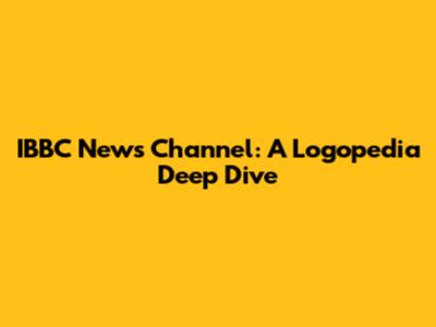 IBBC News Channel: A Logopedia Deep Dive