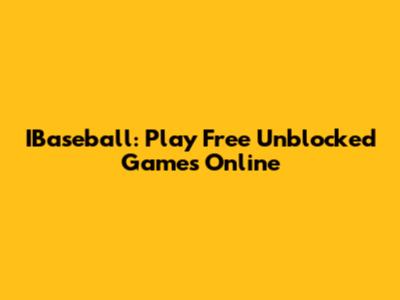 IBaseball: Play Free Unblocked Games Online