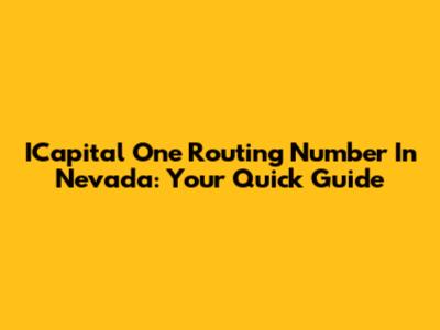 ICapital One Routing Number In Nevada: Your Quick Guide