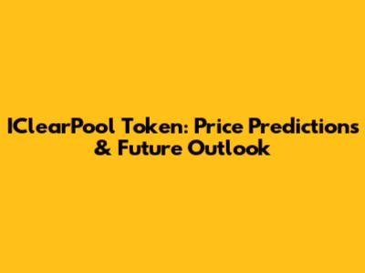 IClearPool Token: Price Predictions & Future Outlook