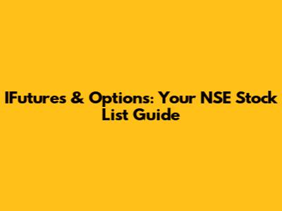 IFutures & Options: Your NSE Stock List Guide