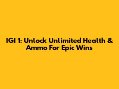 IGI 1: Unlock Unlimited Health & Ammo For Epic Wins