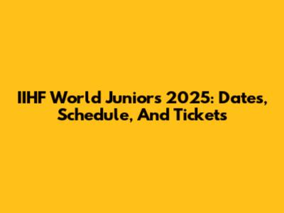 IIHF World Juniors 2025: Dates, Schedule, And Tickets