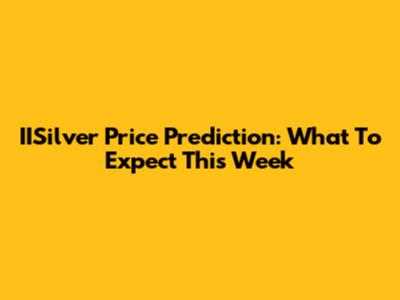 IISilver Price Prediction: What To Expect This Week