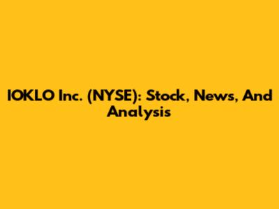 IOKLO Inc. (NYSE): Stock, News, And Analysis