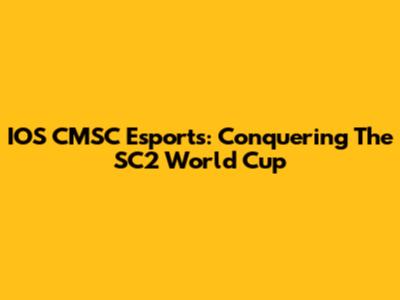 IOS CMSC Esports: Conquering The SC2 World Cup