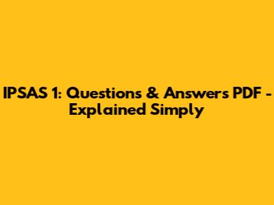 IPSAS 1: Questions & Answers PDF - Explained Simply