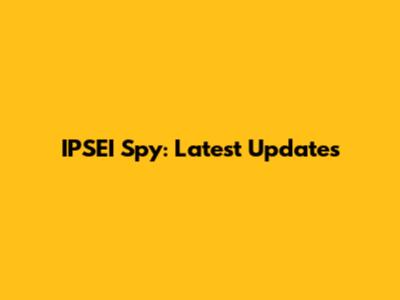 IPSEI Spy: Latest Updates