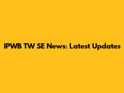 IPWB TW SE News: Latest Updates