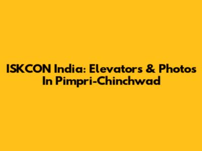 ISKCON India: Elevators & Photos In Pimpri-Chinchwad