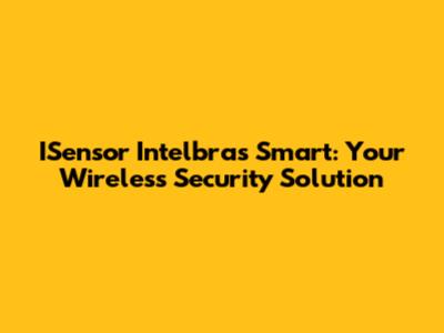 ISensor Intelbras Smart: Your Wireless Security Solution