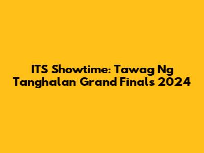 IT'S Showtime: Tawag Ng Tanghalan Grand Finals 2024