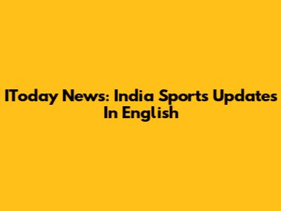 IToday News: India Sports Updates In English
