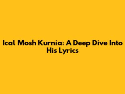 Ical Mosh Kurnia: A Deep Dive Into His Lyrics