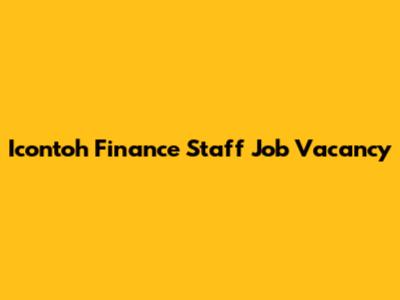 Icontoh Finance Staff Job Vacancy