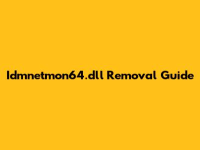 Idmnetmon64.dll Removal Guide