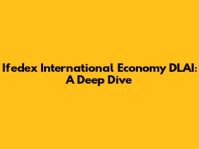 Ifedex International Economy DLAI: A Deep Dive