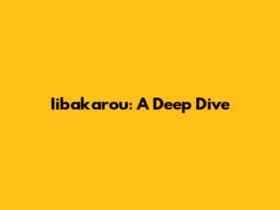 Iibakarou: A Deep Dive