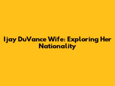 Ijay Du'Vance Wife: Exploring Her Nationality