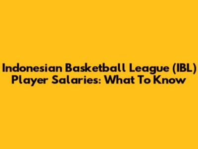 Indonesian Basketball League (IBL) Player Salaries: What To Know
