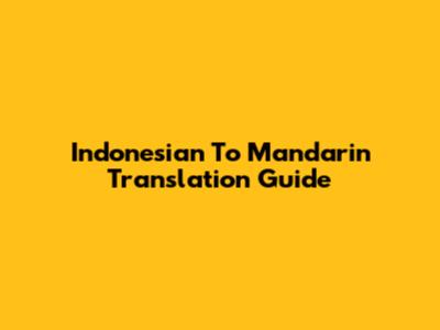 Indonesian To Mandarin Translation Guide