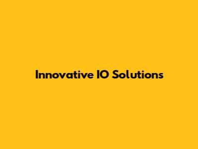 Innovative IO Solutions