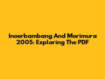 Inoerbambang And Morimura 2005: Exploring The PDF
