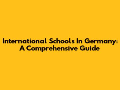 International Schools In Germany: A Comprehensive Guide