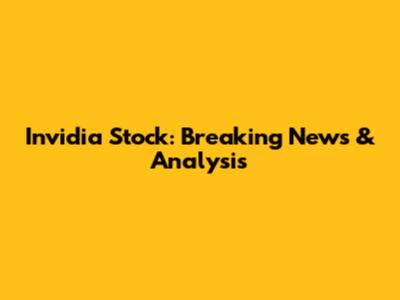 Invidia Stock: Breaking News & Analysis