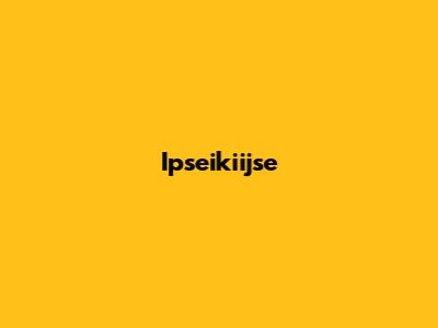 Ipseikiijse