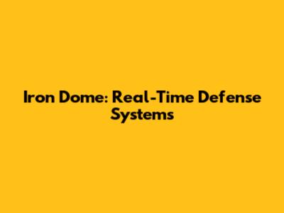 Iron Dome: Real-Time Defense Systems