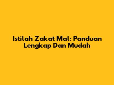 Istilah Zakat Mal: Panduan Lengkap Dan Mudah