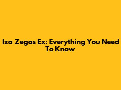 Iza Zega's Ex: Everything You Need To Know