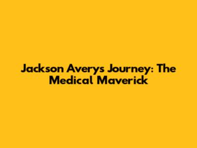 Jackson Avery's Journey: The Medical Maverick
