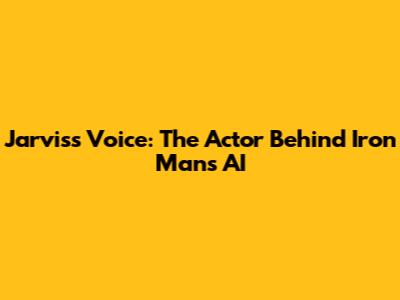 Jarvis's Voice: The Actor Behind Iron Man's AI