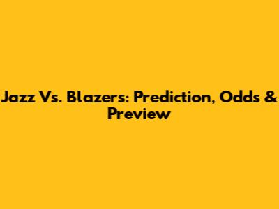 Jazz Vs. Blazers: Prediction, Odds & Preview