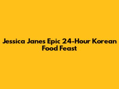 Jessica Jane's Epic 24-Hour Korean Food Feast