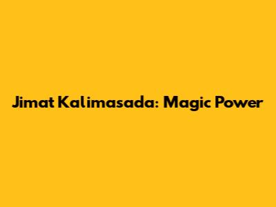 Jimat Kalimasada: Magic Power