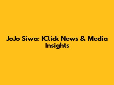 JoJo Siwa: IClick News & Media Insights