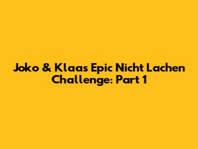 Joko & Klaas' Epic 'Nicht Lachen' Challenge: Part 1