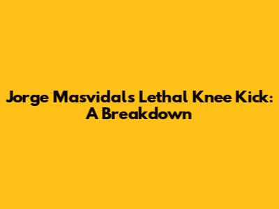 Jorge Masvidal's Lethal Knee Kick: A Breakdown