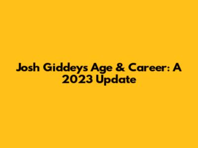 Josh Giddey's Age & Career: A 2023 Update