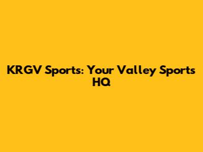 KRGV Sports: Your Valley Sports HQ